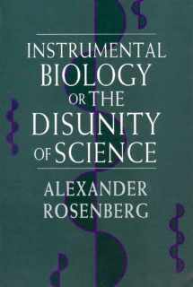 9780226727257-0226727254-Instrumental Biology, or The Disunity of Science (Science and Its Conceptual Foundations series)