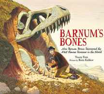 9780374305161-0374305161-Barnum's Bones: How Barnum Brown Discovered the Most Famous Dinosaur in the World