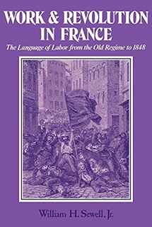 9780521299510-0521299519-Work and Revolution in France: The Language of Labor from the Old Regime to 1848
