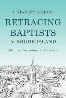9781481309936-1481309935-Retracing Baptists in Rhode Island: Identity, Formation, and History