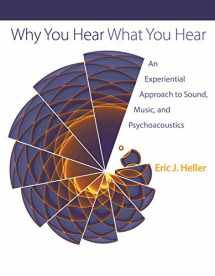 9780691148595-0691148597-Why You Hear What You Hear: An Experiential Approach to Sound, Music, and Psychoacoustics