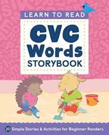 9781685395445-1685395449-Learn to Read: CVC Words Storybook: 20 Simple Stories & Activities for Beginner Readers