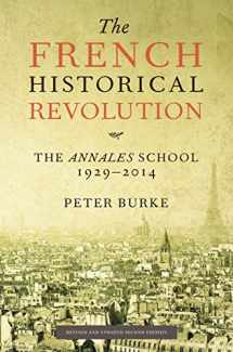9780804795692-080479569X-The French Historical Revolution: The Annales School, 1929-2014, Second Edition