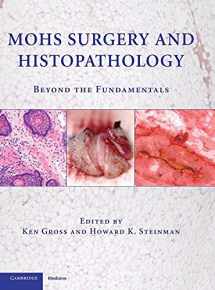 9780521888042-0521888042-Mohs Surgery and Histopathology: Beyond the Fundamentals