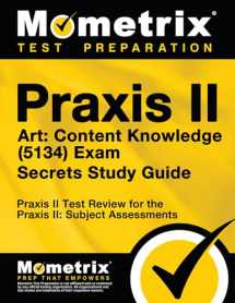 9781630942441-1630942448-Praxis II Art: Content Knowledge (5134) Exam Secrets Study Guide: Praxis II Test Review for the Praxis II: Subject Assessments (Mometrix Secrets Study Guides)