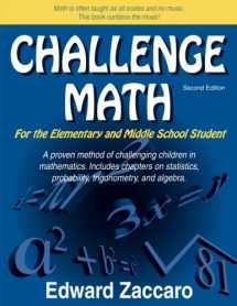 9780967991559-0967991552-Challenge Math: For the Elementary and Middle School Student