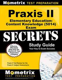 9781610726405-1610726405-Praxis II Elementary Education: Content Knowledge (5014) Exam Secrets Study Guide: Praxis II Test Review for the Praxis II: Subject Assessments