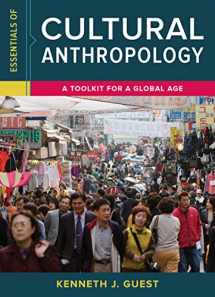 9780393265019-0393265013-Essentials of Cultural Anthropology: A Toolkit for a Global Age