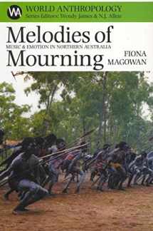 9780852559925-0852559925-Melodies of Mourning: Music and Emotion in Northern Australia (World Anthropology)