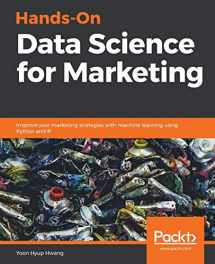 9781789346343-1789346347-Hands-On Data Science for Marketing: Improve your marketing strategies with machine learning using Python and R