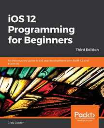 9781789348668-1789348668-iOS 12 Programming for Beginners -Third Edition