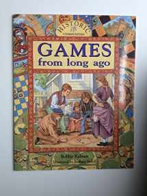9780865055216-0865055211-Games from Long Ago (Historic Communities)