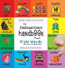 9781772264005-1772264008-The Kindergartener's Handbook: Bilingual (English / Spanish) (Inglés / Español) ABC's, Vowels, Math, Shapes, Colors, Time, Senses, Rhymes, Science, ... Children's Learning Books (Spanish Edition)
