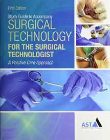 9781337584876-1337584878-Bundle: Surgical Technology for the Surgical Technologist: A Positive Care Approach, 5th + Study Guide with Lab Manual + MindTap Surgical Technology, 4 term (24 months) Printed Access Card