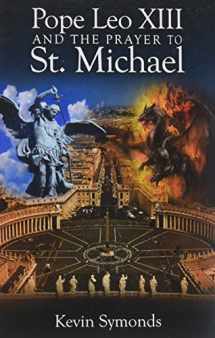 9780984013968-0984013962-Pope Leo XIII and the Prayer to St. Michael