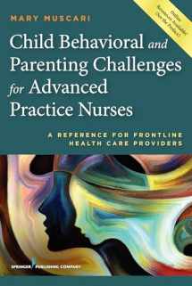 9780826120588-082612058X-Child Behavioral and Parenting Challenges for Advanced Practice Nurses: A Reference for Front-line Health Care Providers