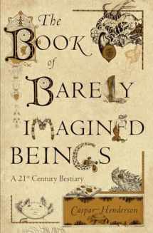 9780226213200-022621320X-The Book of Barely Imagined Beings: A 21st Century Bestiary
