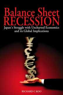 9780470821169-0470821167-Balance Sheet Recession: Japan's Struggle with Uncharted Economics and its Global Implications