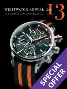 9780789211347-0789211343-Wristwatch Annual 2013: The Catalog of Producers, Prices, Models, and Specifications