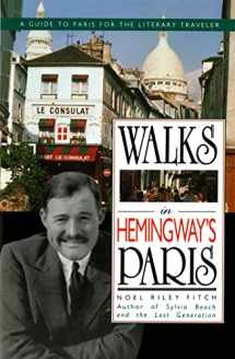 9780312071134-0312071132-Walks In Hemingway's Paris: A Guide To Paris For The Literary Traveler