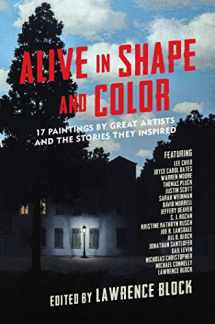 9781643130354-1643130358-Alive in Shape and Color: 17 Paintings by Great Artists and the Stories They Inspired