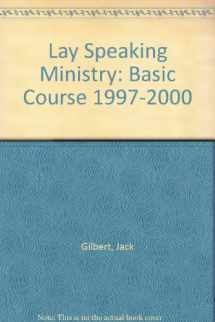 9780881771817-0881771813-Lay Speaking Ministry: Basic Course 1997-2000