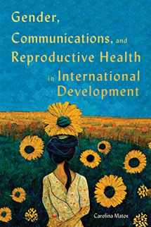 9780228017554-0228017556-Gender, Communications, and Reproductive Health in International Development (Volume 15) (McGill-Queen's/Brian Mulroney Institute of Government Studies in Leadership, Public Policy, and Governance)