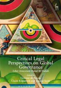 9781849469678-1849469679-Critical Legal Perspectives on Global Governance: Liber Amicorum David M Trubek