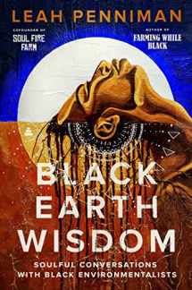 9780063160897-0063160897-Black Earth Wisdom: Soulful Conversations with Black Environmentalists
