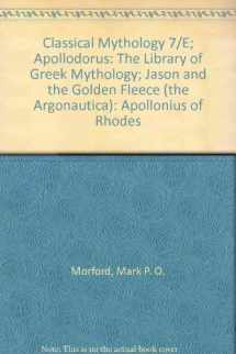 9780195219852-0195219856-Classical Mythology 7/e; Apollodorus: The Library of Greek Mythology; Jason and the Golden Fleece (The Argonautica): Apollonius of Rhodes