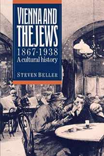 9780521407274-0521407273-Vienna and the Jews, 1867-1938: A Cultural History