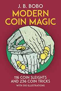 9780486242583-0486242587-Modern Coin Magic: 116 Coin Sleights and 236 Coin Tricks