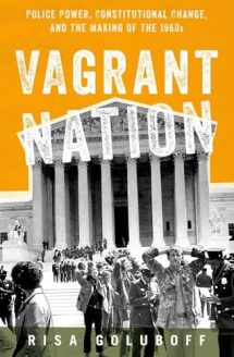 9780190699048-0190699043-Vagrant Nation: Police Power, Constitutional Change, and the Making of the 1960s