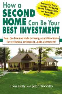 9780071429702-0071429700-How a Second Home Can Be Your Best Investment: New, Tax-Free Methods for Using a Vacation Home for Recreation, Retirement...AND Investment!