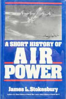 9780688050610-0688050611-A Short History of Air Power