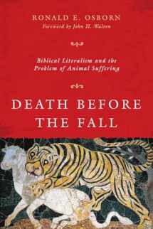 9780830840465-083084046X-Death Before the Fall: Biblical Literalism and the Problem of Animal Suffering