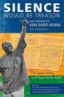 9781988832241-1988832241-Silence Would be Treason: The Last Writings of Ken Saro-Wiwa