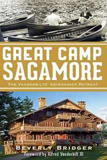 9781609495893-1609495896-Great Camp Sagamore:: The Vanderbilts' Adirondack Retreat (Landmarks)