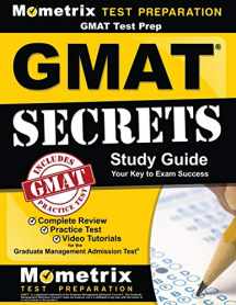 9781516702282-151670228X-GMAT Test Prep: GMAT Secrets Study Guide: Complete Review, Practice Tests, Video Tutorials for the Graduate Management Admission Test