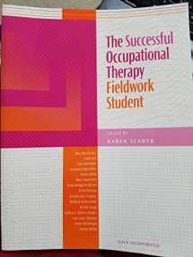 9781556425622-1556425627-The Successful Occupational Therapy Fieldwork Student