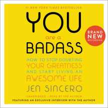 9781549104138-1549104136-You Are a Badass®: How to Stop Doubting Your Greatness and Start Living an Awesome Life