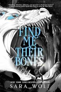 9781640633759-1640633758-Find Me Their Bones (Bring Me Their Hearts, 2)