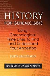 9780806358352-0806358351-History for Genealogists, Using Chronological TIme Lines to Find and Understand Your Ancestors: Revised Edition, with 2016 Addendum Incorporating Edit