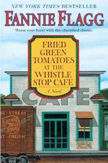 9781400064625-1400064627-Fried Green Tomatoes at the Whistle Stop Cafe: A Novel