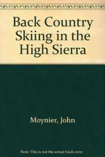 9780934641449-0934641447-Back Country Skiing in the High Sierra (Falcon Guides Backcountry Skiing)