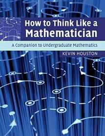9780521719780-052171978X-How to Think Like a Mathematician: A Companion to Undergraduate Mathematics
