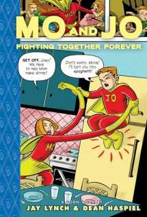 9780979923852-0979923859-Mo and Jo Fighting Together Forever: Toon Books Level 3