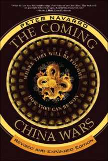 9780132359825-0132359820-Coming China Wars, The: Where They Will Be Fought and How They Can Be Won, Revised and Expanded Edition