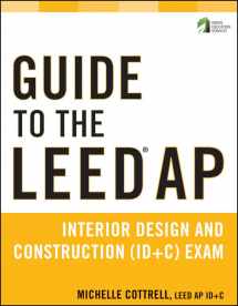9781118017494-1118017498-Guide to the LEED AP Interior Design and Construction (ID+C) Exam