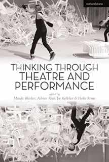 9781472579607-1472579607-Thinking Through Theatre and Performance